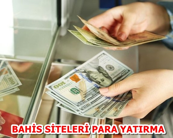 bahis siteleri para yatırma