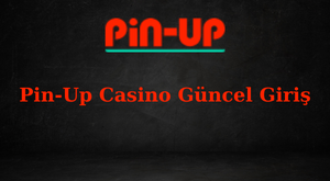 pin up casino güncel giriş