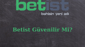 betist güvenilir mi