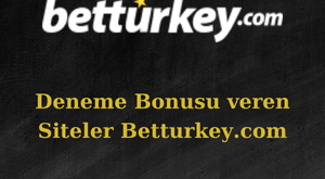 deneme bonusu veren siteler betturkey betturkey.com